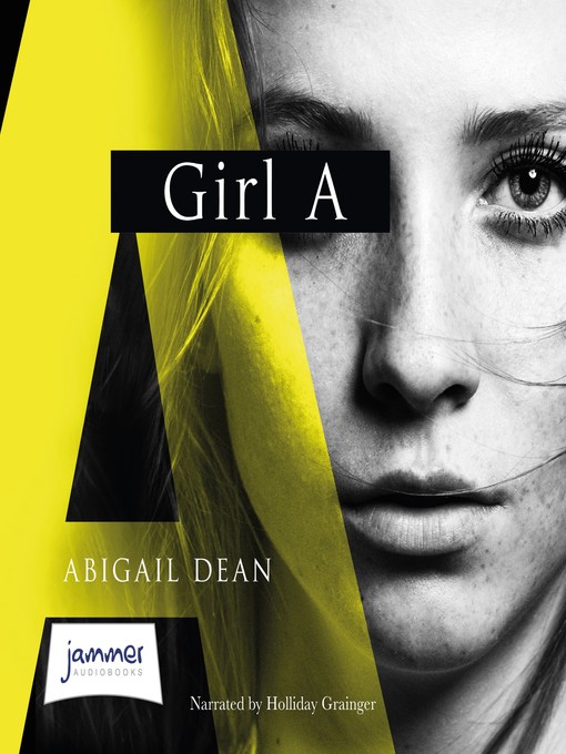 Title details for Girl A by Abigail Dean - Wait list
